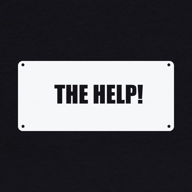 The Help! by FTF DESIGNS